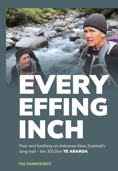 Every effing inch fear and loathing on Aotearoa New Zealand’s long trail